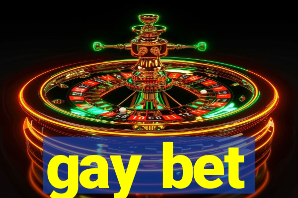 gay bet